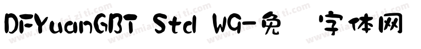 DFYuanGBT Std W9字体转换